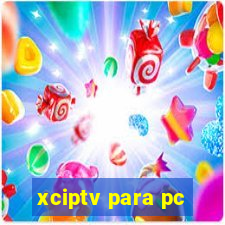 xciptv para pc